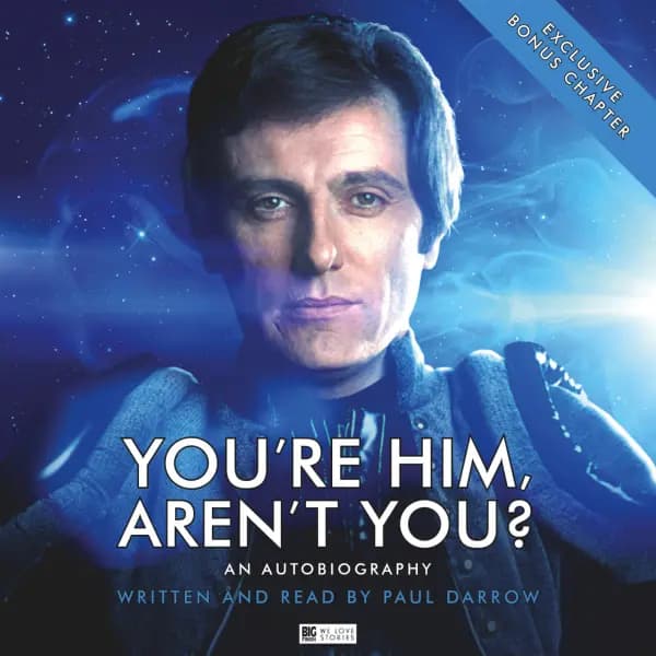Paul Darrow - You're Him, Aren't You?: Our Hero Lives