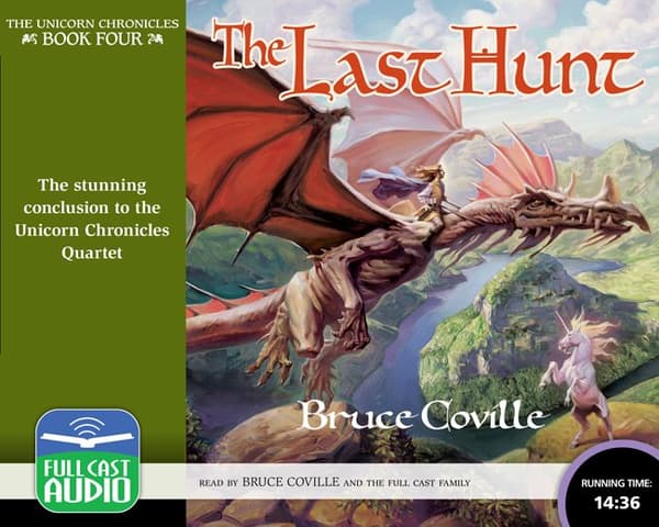 Last Hunt, The Unicorn Chronicles: Book 4
