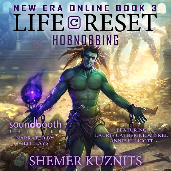 New Era Online, Book 3: Life Reset - Hobnobbing