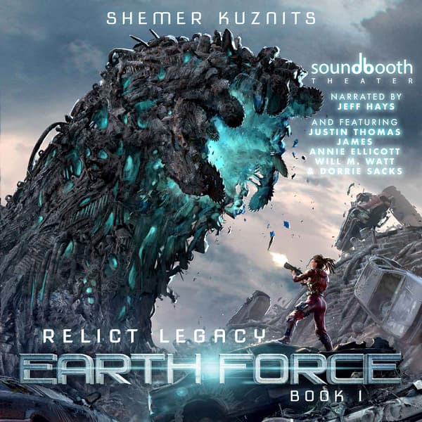 Relict Legacy, Book 1: Earth Force 1 - Cinematic Audio