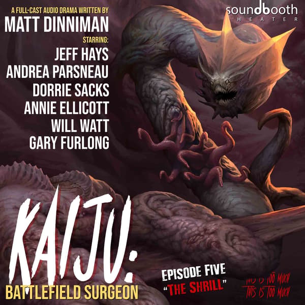 Kaiju Battlefield Surgeon, Episode 5: The Shrill