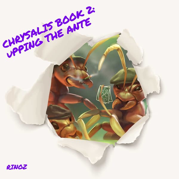 Cold Reads — Chrysalis, Book 2: Upping the Ante