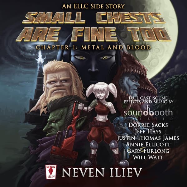 Small Chests Are Fine Too, Chapter 1: Metal and Blood - Cinematic Audio