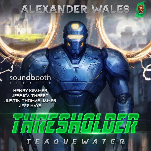 Thresholder, Book 1: Teaguewater