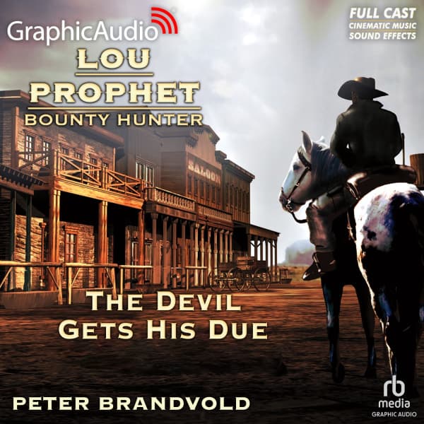 Lou Prophet, Bounty Hunter 4: The Devil Gets His Due