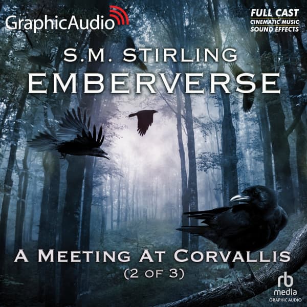 Emberverse 3: A Meeting At Corvallis 2 of 3
