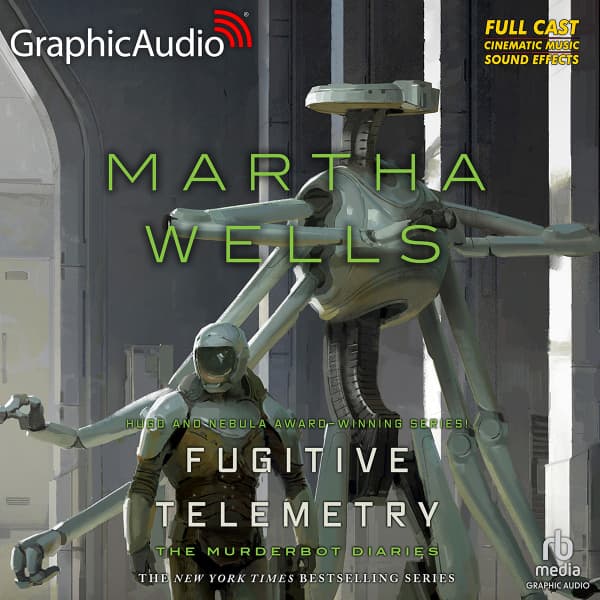 The Murderbot Diaries 6: Fugitive Telemetry